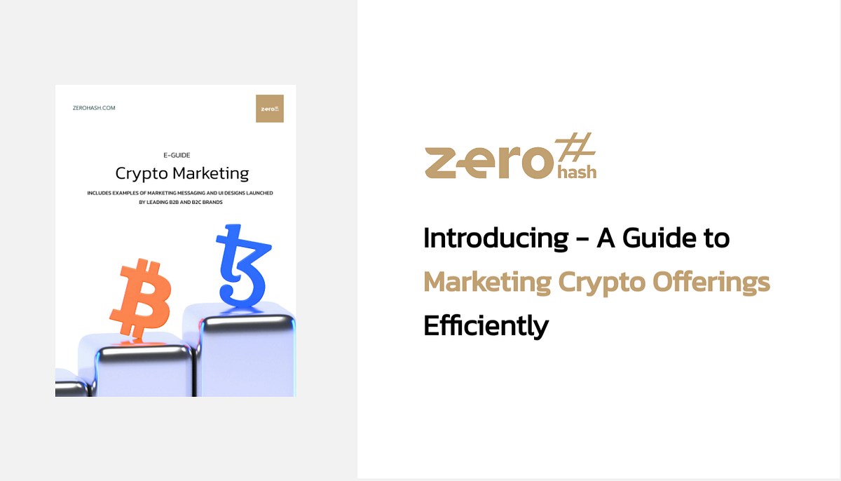 A Guide to Crypto Marketing Zero Hash The Zero Hash Blog