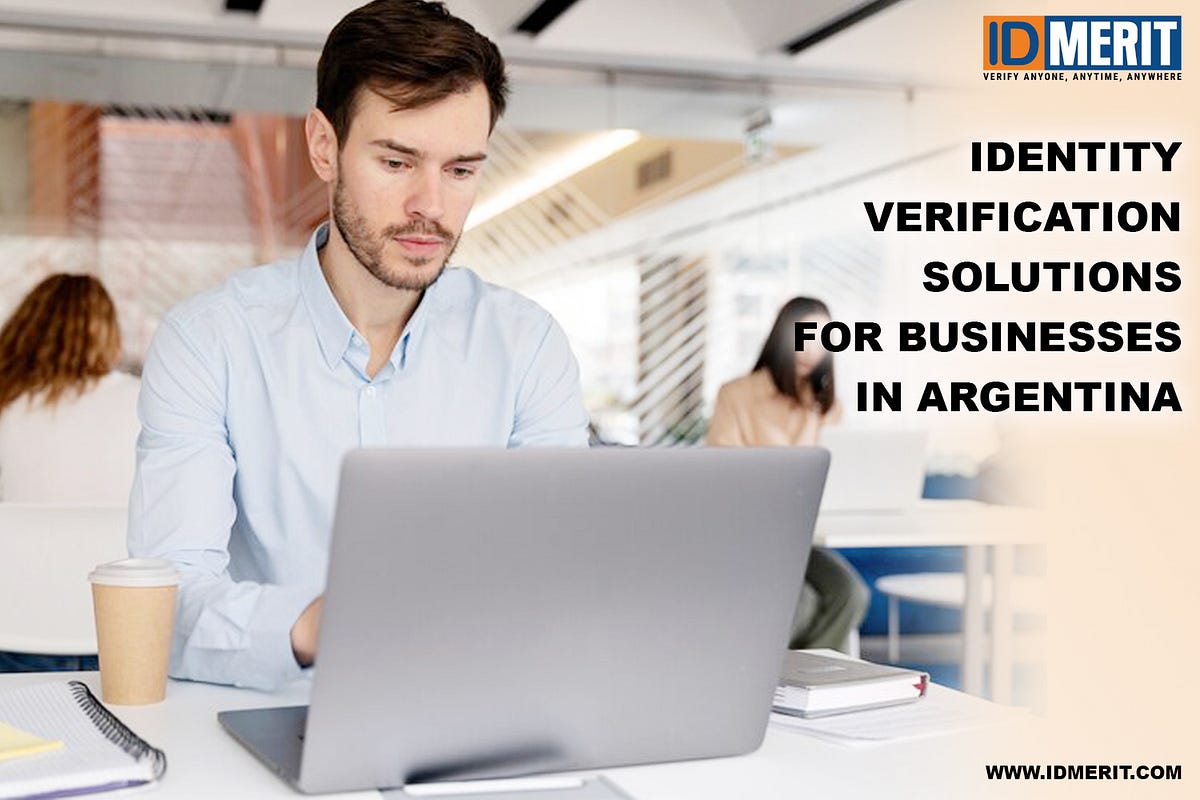 Beyond Borders Ideal Identity Verification Companies For Argentina