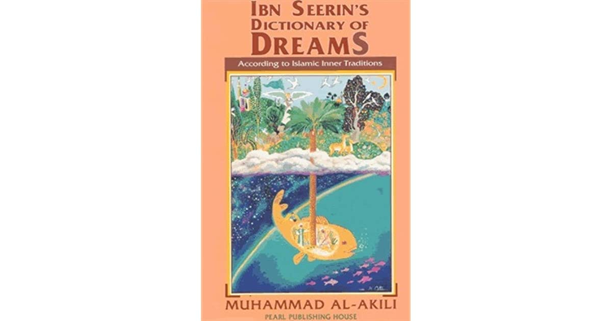 The Great Islamic Book of Dream Interpretation by AlImam Muhammad Ibn Sireen by Rwanalimi