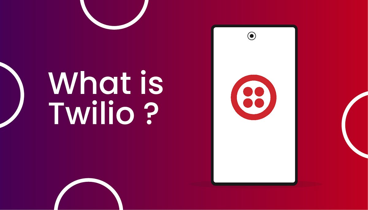 What is Twilio? how does it work. In this online connected world… by