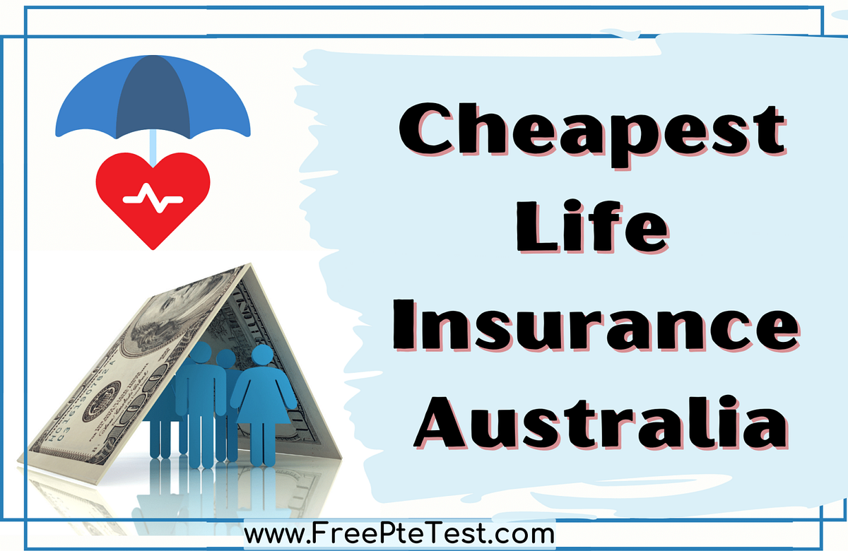 Cheapest Life Insurance Australia Freeptetest Medium