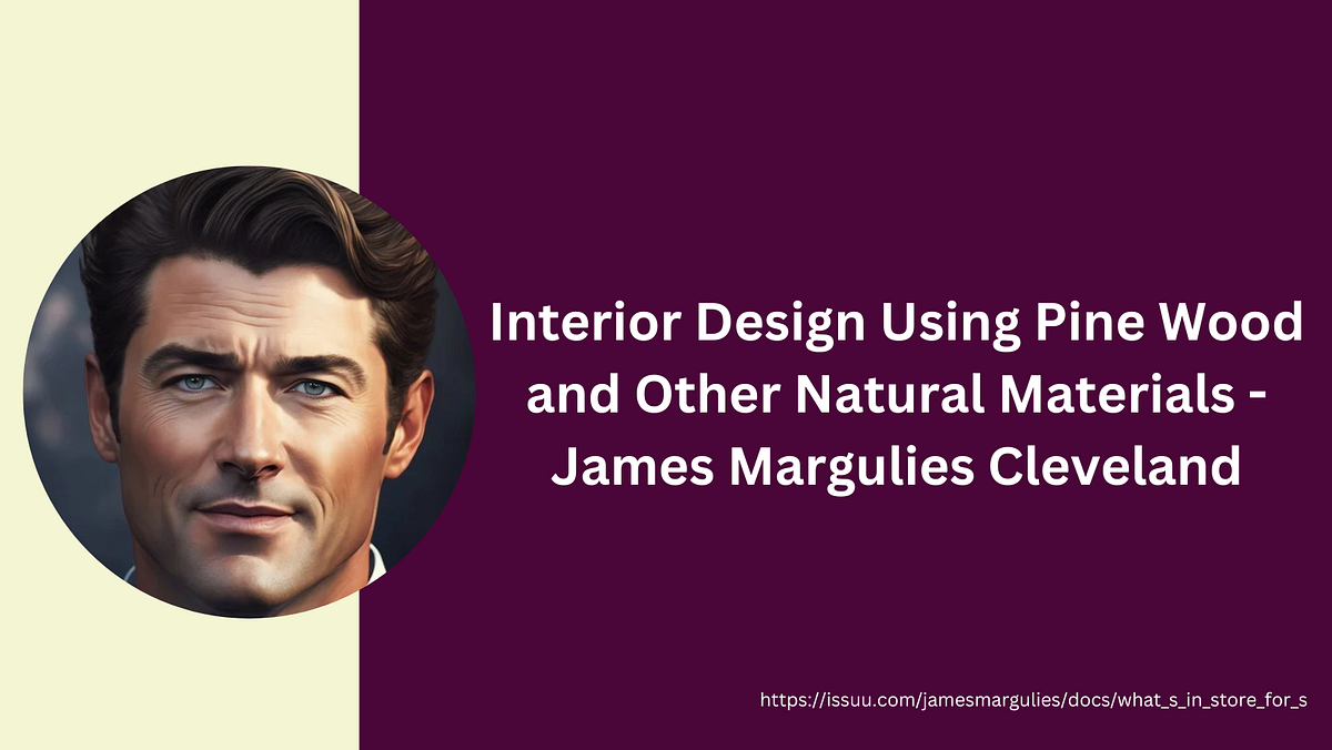Interior Design Using Pine Wood and Other Natural Materials — James