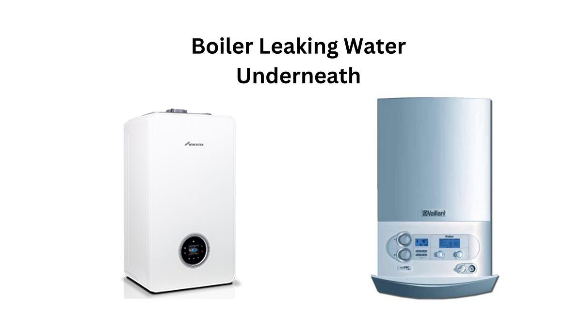 Troubleshooting Worcester, Vaillant Boiler Leaking Water Underneath