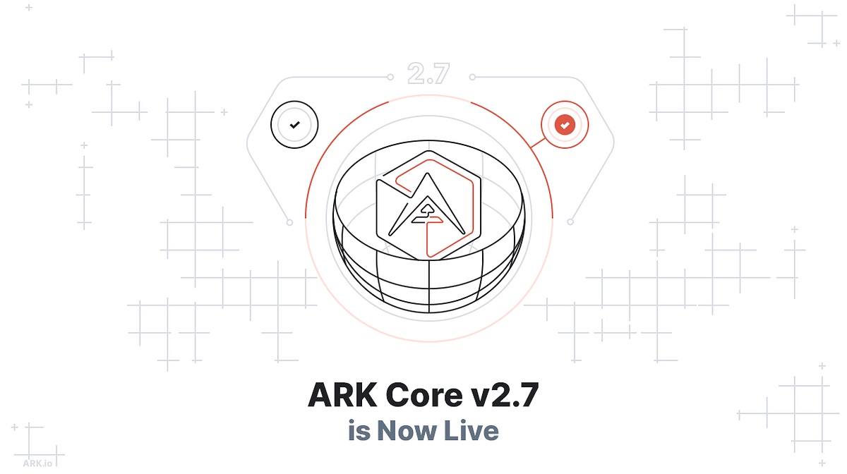 ARK Core v2.7 is Now Live — New Entity Declaration Transaction Type ...
