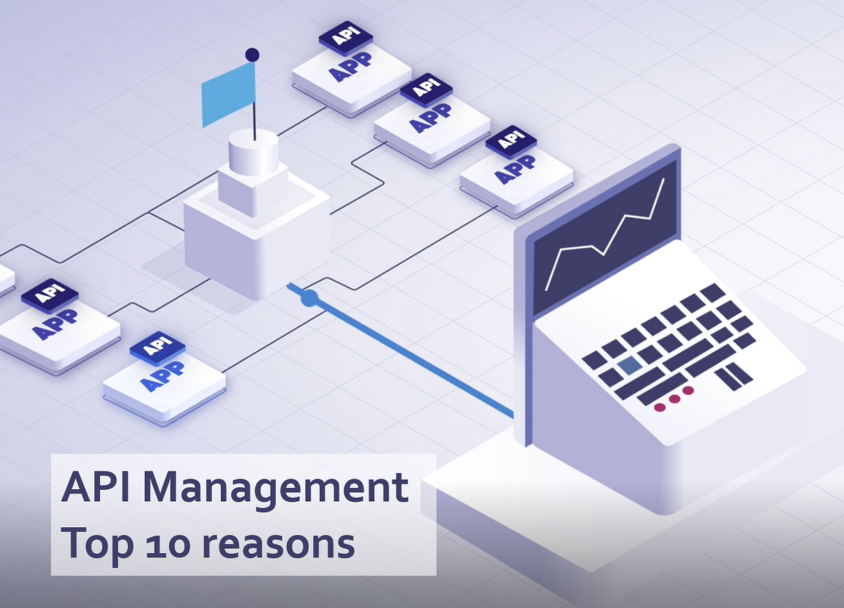 10 reasons to use an API Management solution (if you don’t already have ...