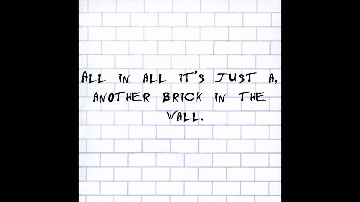 Another Brick in the Wall — A philosophical thought, by Srikkanth G