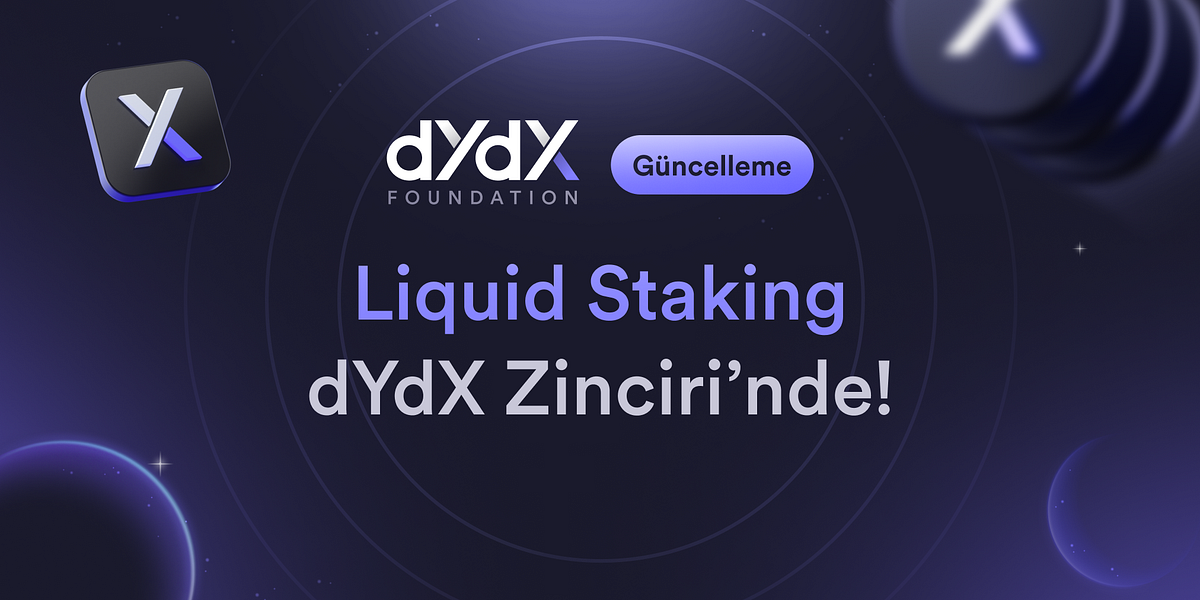 dYdX Zinciri’nde Liquid Staking Başlıyor! | by dYdX Türkiye | Medium