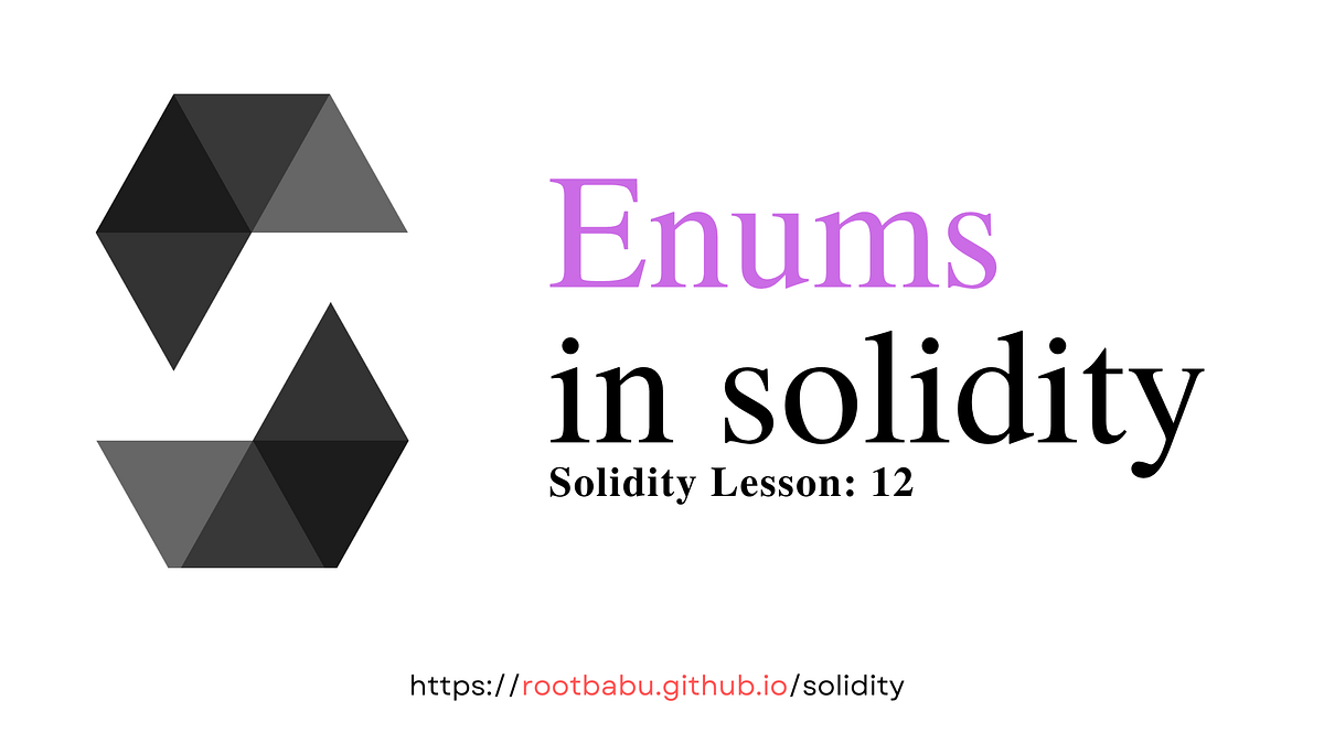 Enums Solidityday15. ⭐ Source… by Mr. ऋ Medium