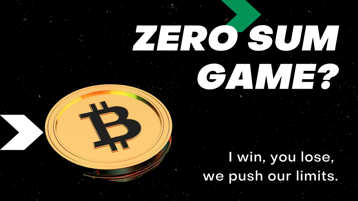 Is Bitcoin Really a Zero-Sum Game? | by Askara | Digital Currency Traders