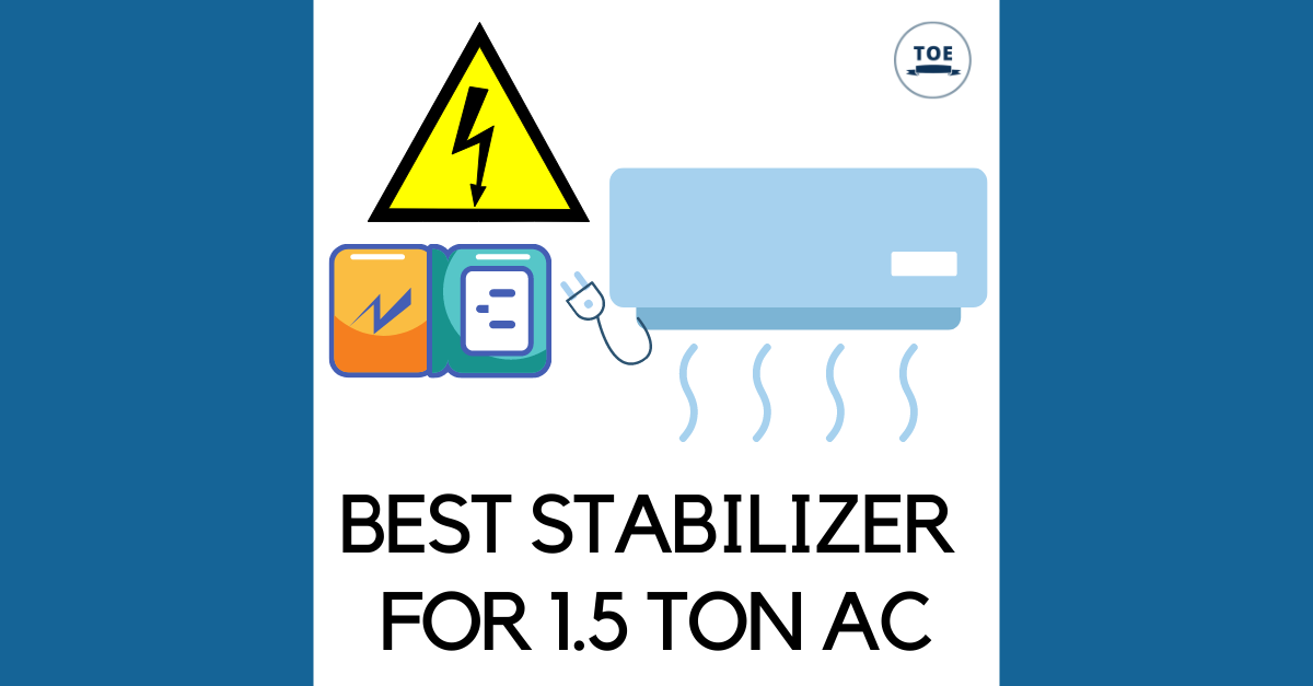 Best Stabilizer For 1.5 Ton AC — Safe & Effective Ac Stabilizer by