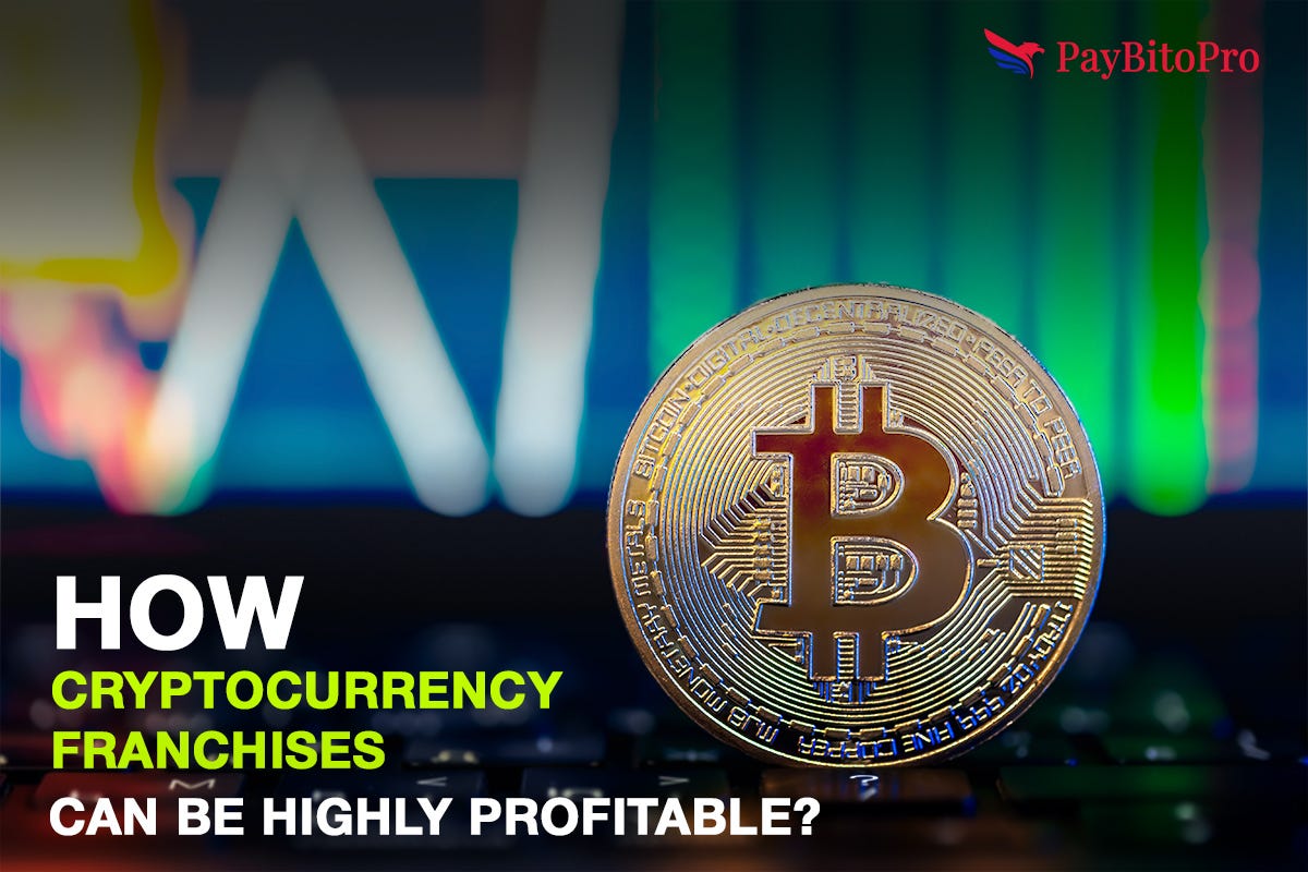 How Cryptocurrency Franchises Can Be Highly Profitable?