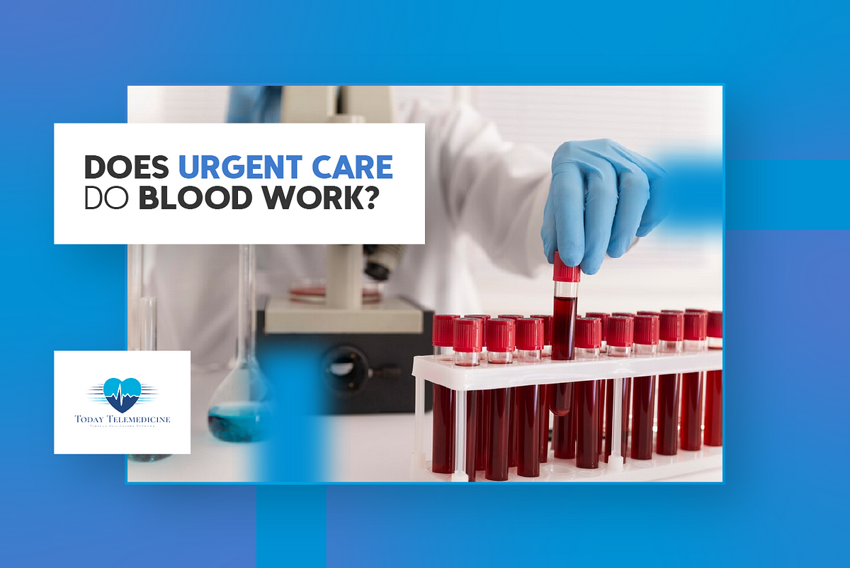 Does Urgent Care Do Blood Work?. People are going to local urgent care