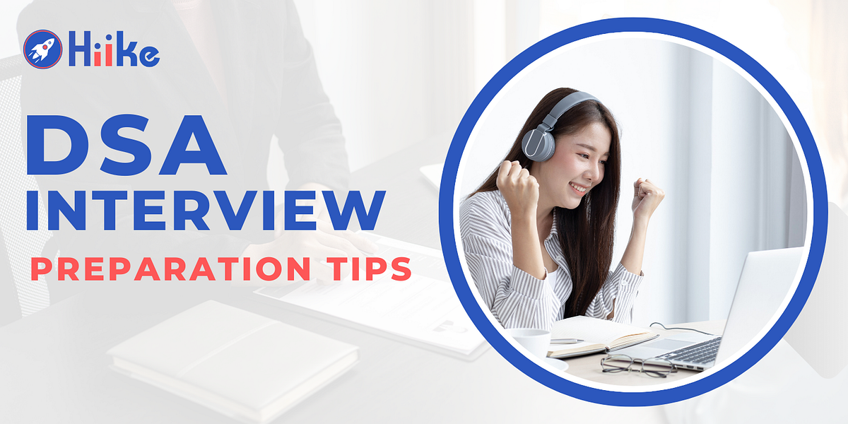 Dsa interview preparation tips cracking the code by hiike medium