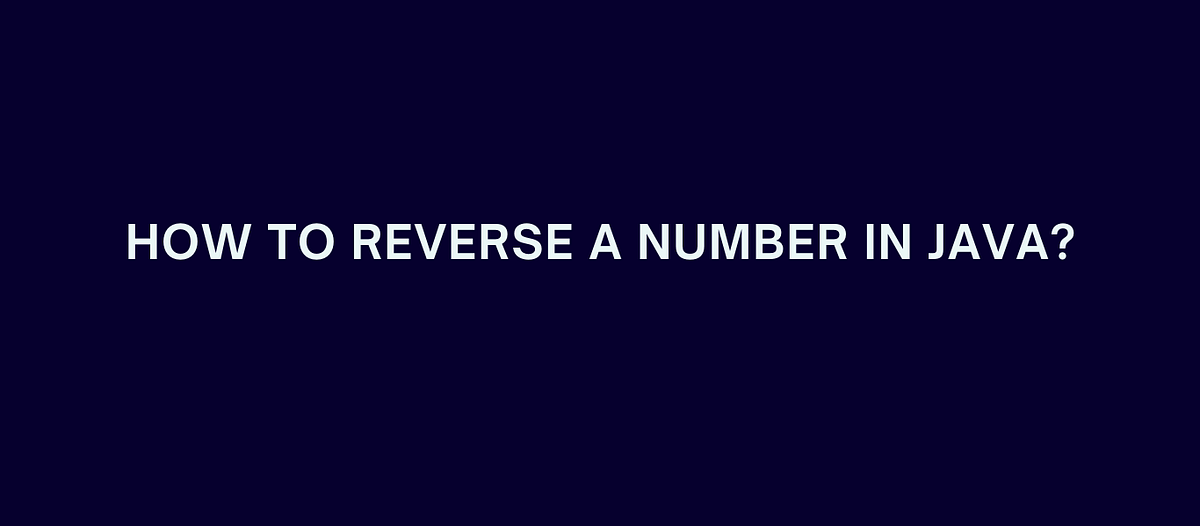 How to reverse a number in Java?. Hi Readers, I hope my contents are ...