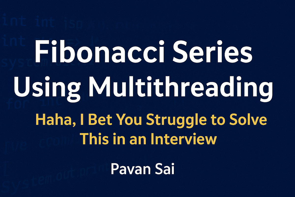 Fibonacci Series Problem using MultiThreading | MultiThreading ...