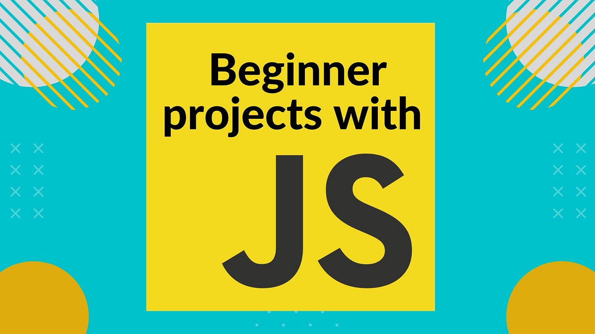 10 Javascript projects for different learning paths to became | by ...