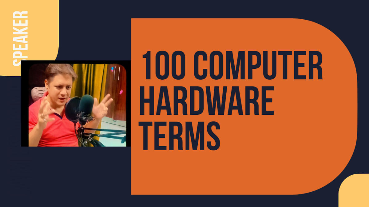 100 Computer Hardware Terms. 100 computer hardware terminologies… by
