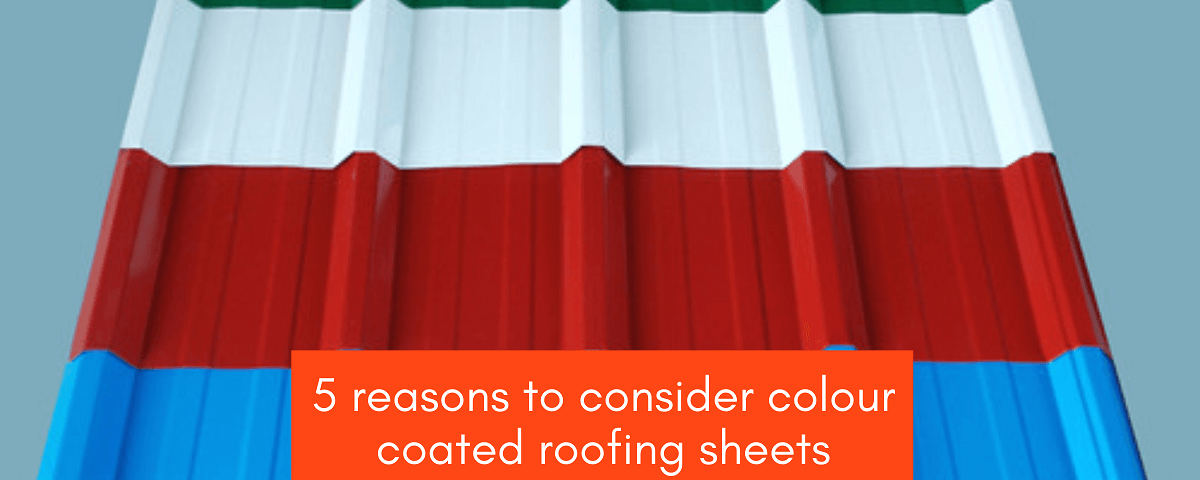 5 Reasons To Consider Colour Coated Roofing Sheets By Malur Tubes