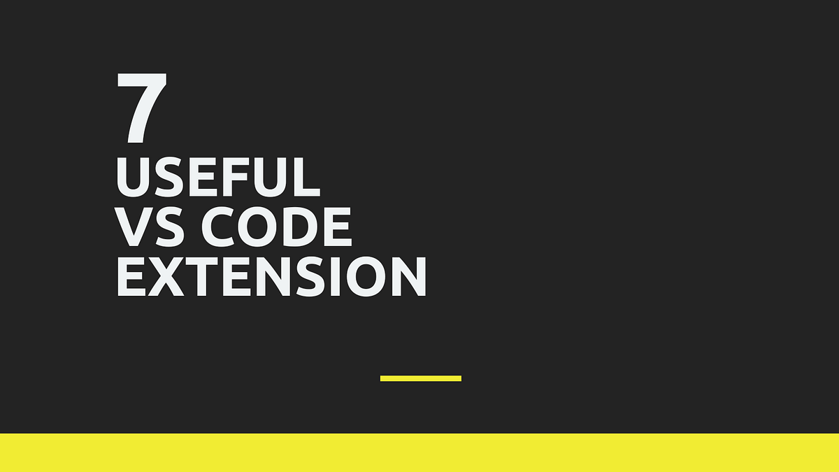 7 Useful VS Code Extension for Coding You Should Try | by Sandipsinh ...
