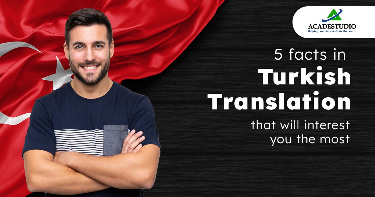 5 facts in Turkish Translation that will interest you the most | by John  Carl | Medium