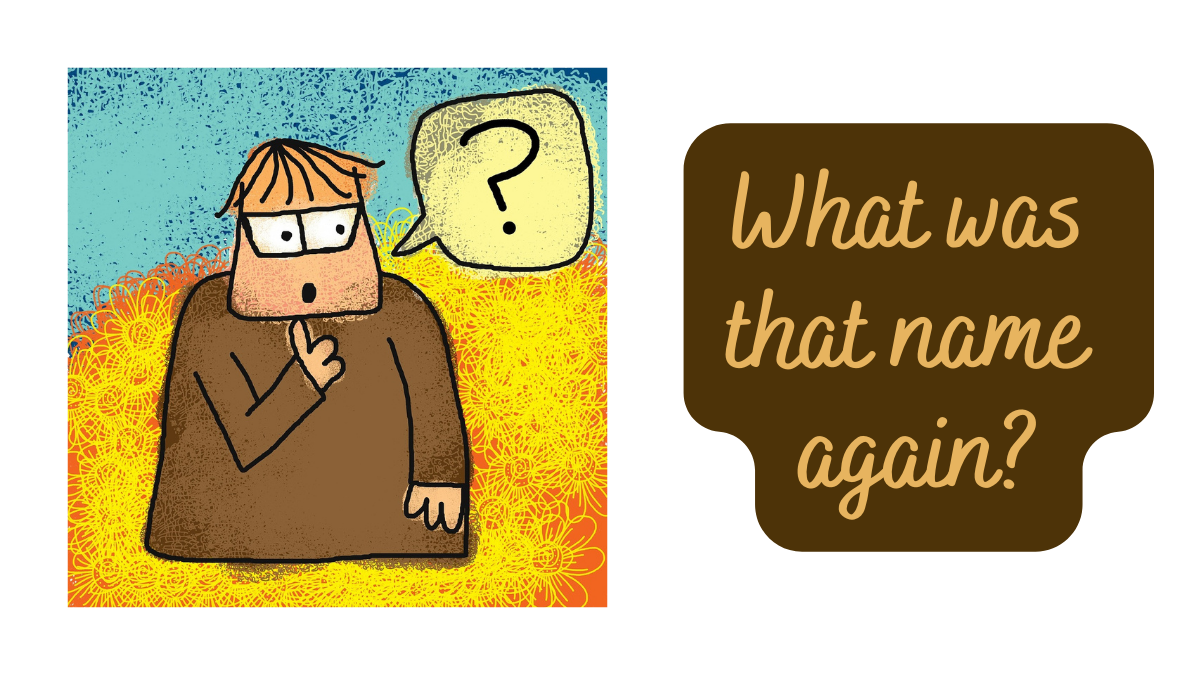 🤔 Trouble Remembering Names?. Tips from Washington Post plus one