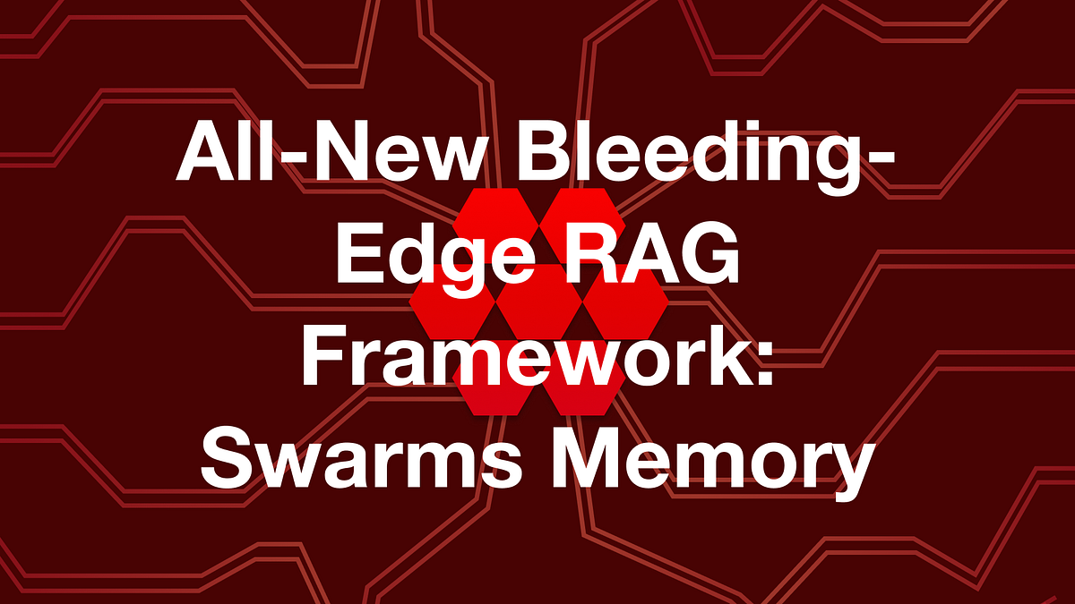All-New Bleeding-Edge RAG Framework: Swarms Memory | by Kye Gomez | Medium