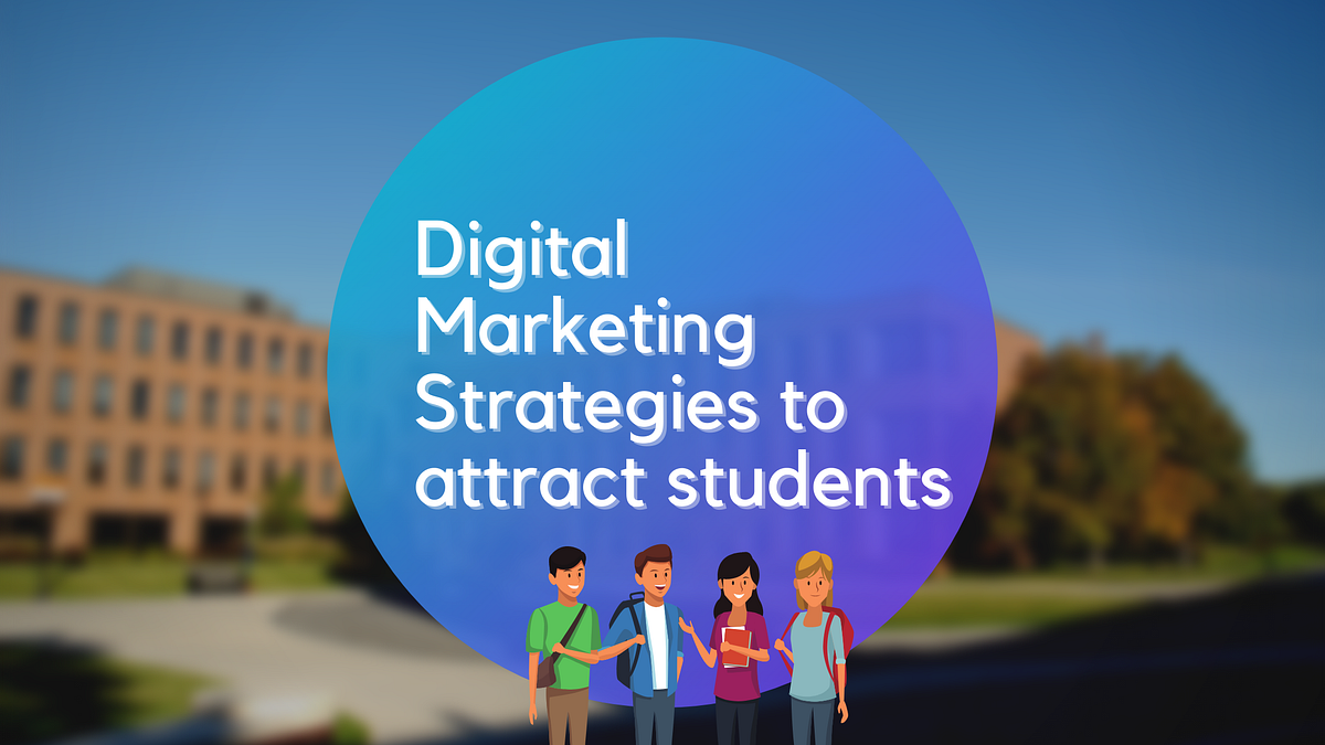 Digital Marketing untuk Perguruan Tinggi: Membangun Citra dan Meningkatkan Pendaftaran Mahasiswa