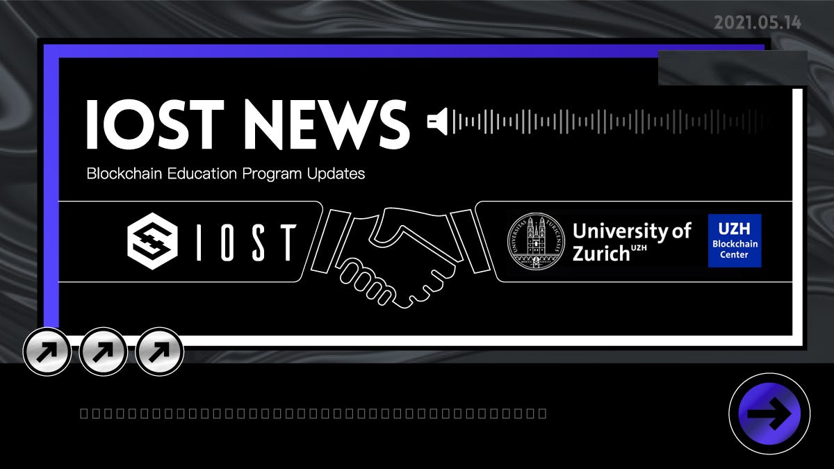 IOST Blockchain Education- Progress Updates with University of Zurich  Blockchain Center | by IOST Foundation | IOST | Medium