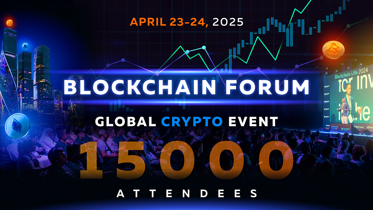 Blockchain Forum in Moscow: The Must-Attend Global Crypto Event | by  BitMedia Buzz | Medium