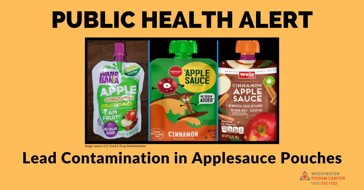 Lead Contamination in Applesauce Pouches by Washington Poison Center