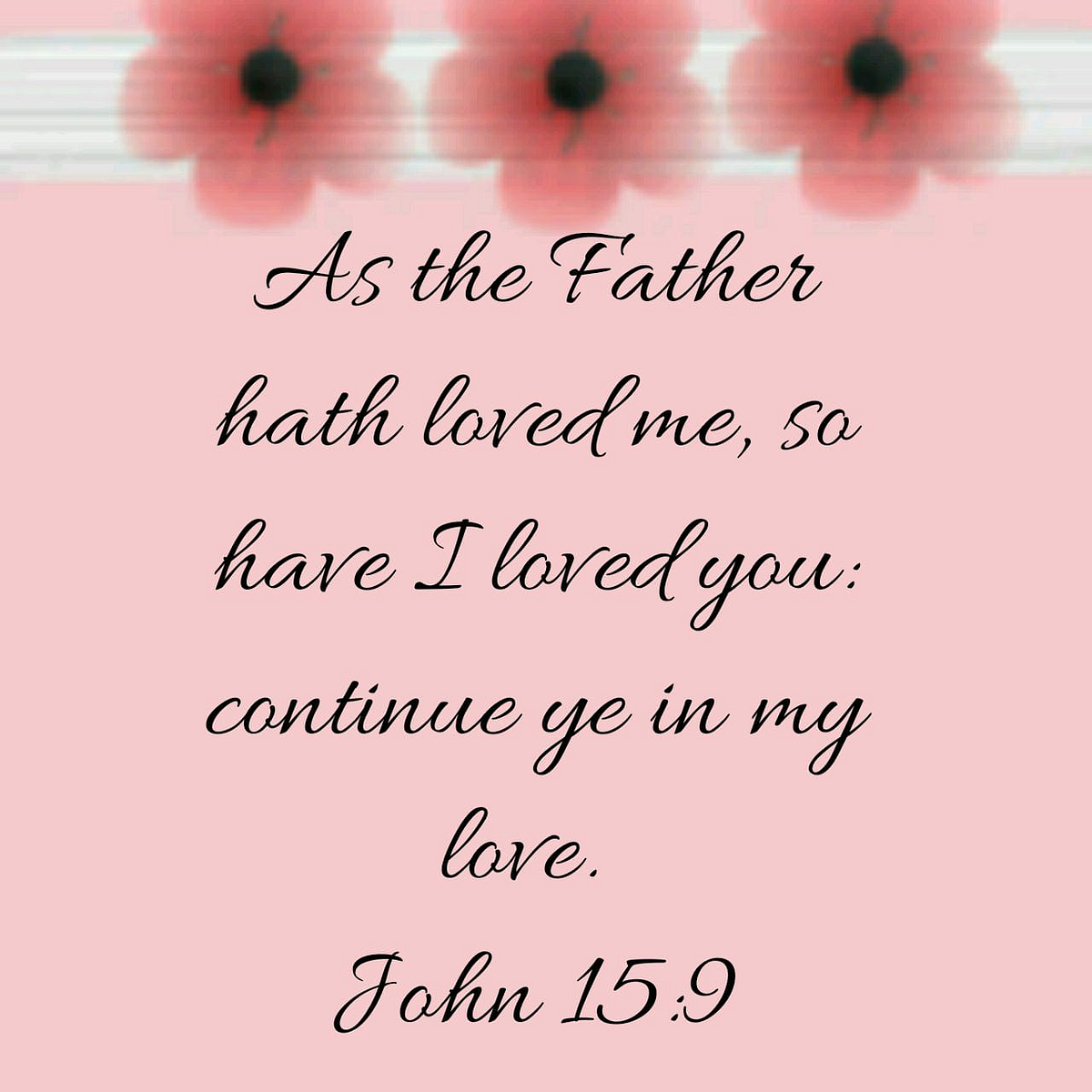 Bible Verse Image for John 15:9 KJV - Bible Verse Images - Medium