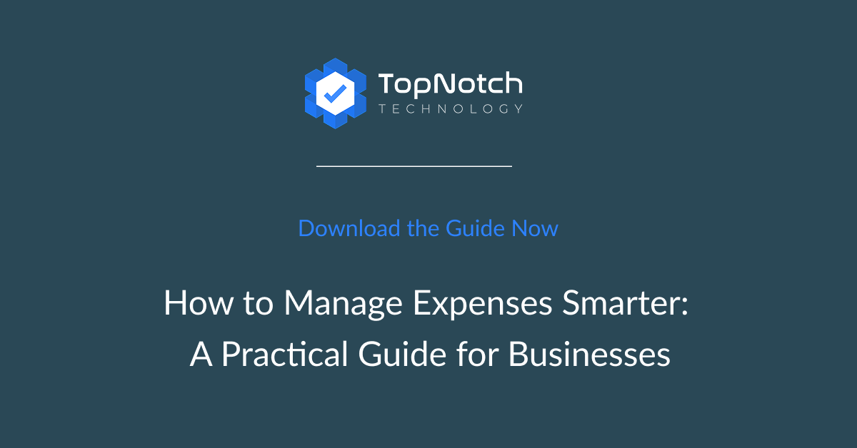 TopNotch’s Approach to Smarter Expense Management