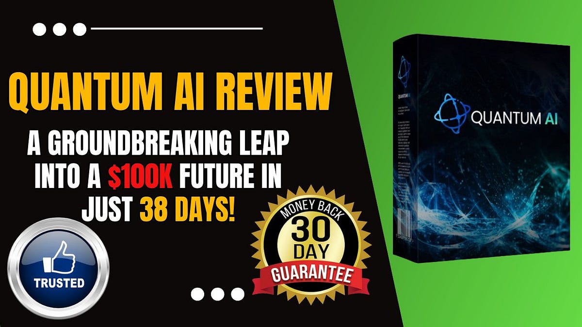 Quantum AI Review — A Groundbreaking Leap into a $100K Future in Just ...