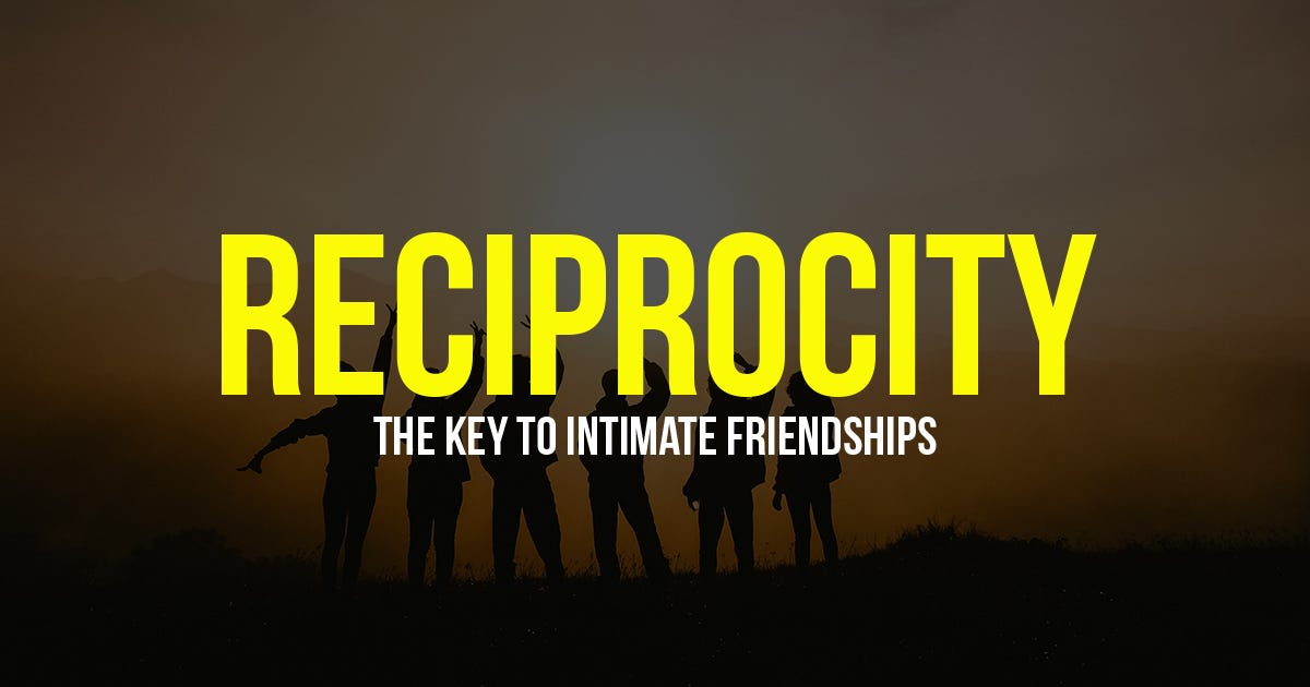 Reciprocity The Key to Intimate Friendships by Ik Ojibe Medium
