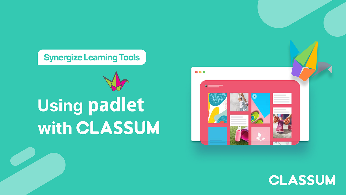 Using Padlet’s Virtual Bulletin Board with CLASSUM by CLASSUM
