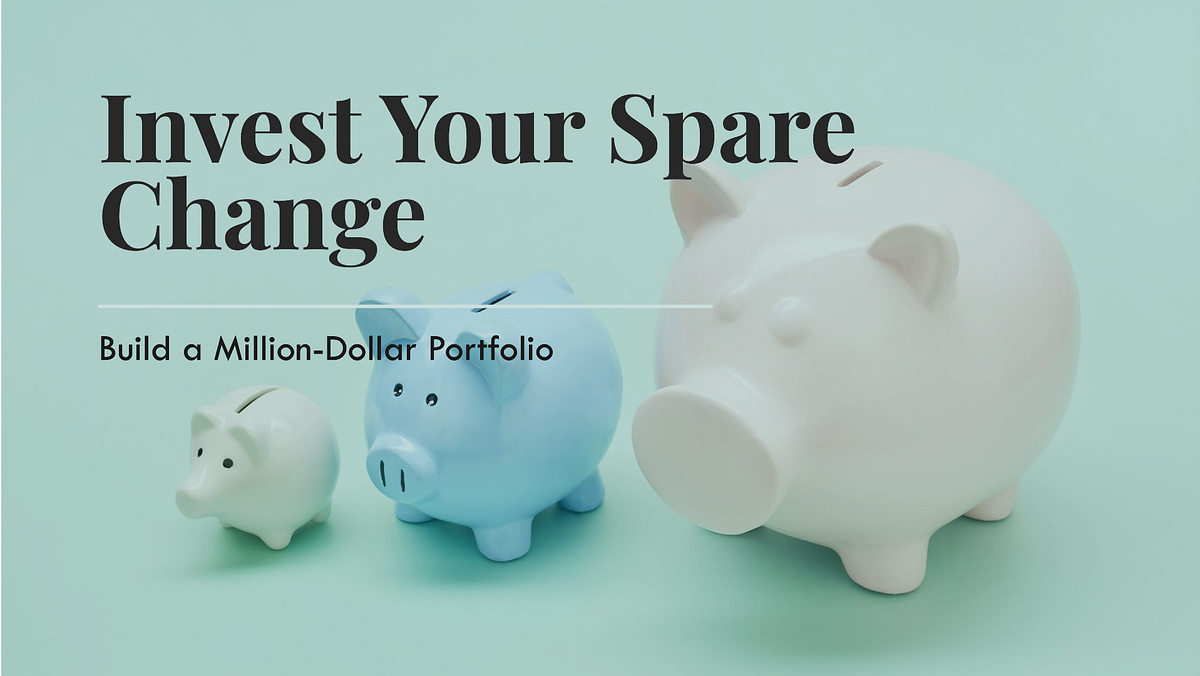 Microinvesting: How Spare Change Can Build Your Million-Dollar ...