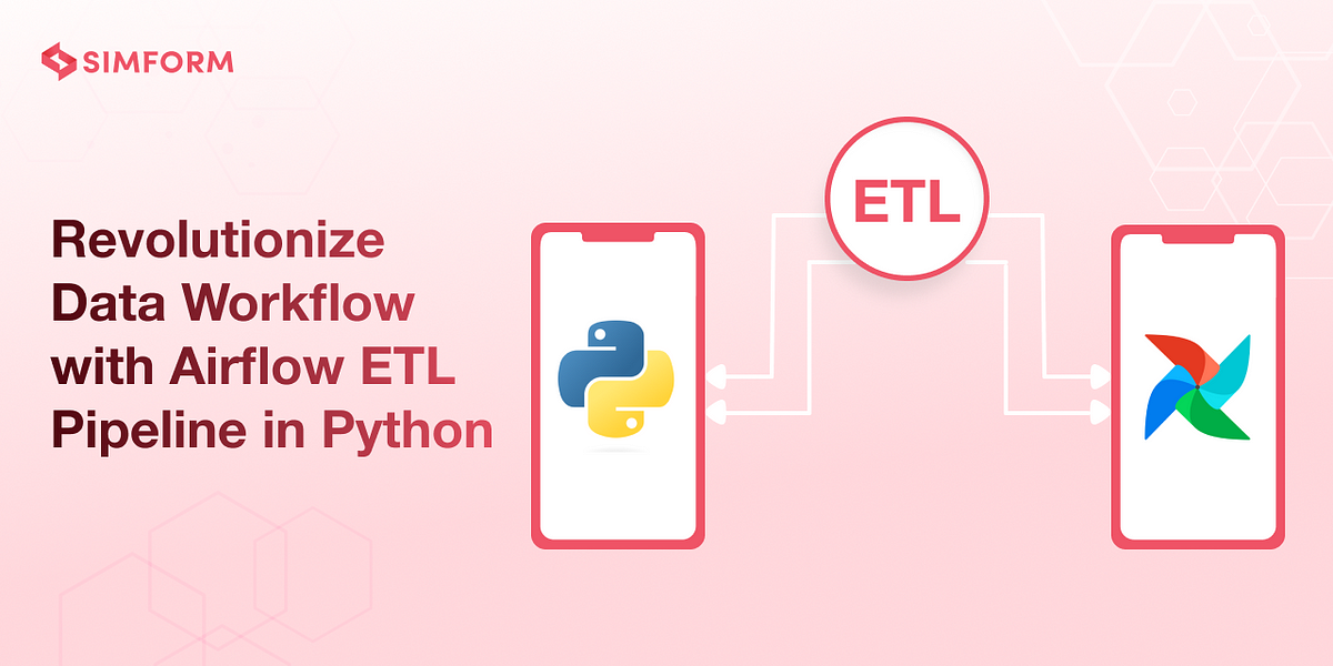 Revolutionize Data Workflow with Airflow ETL Pipeline in Python ...