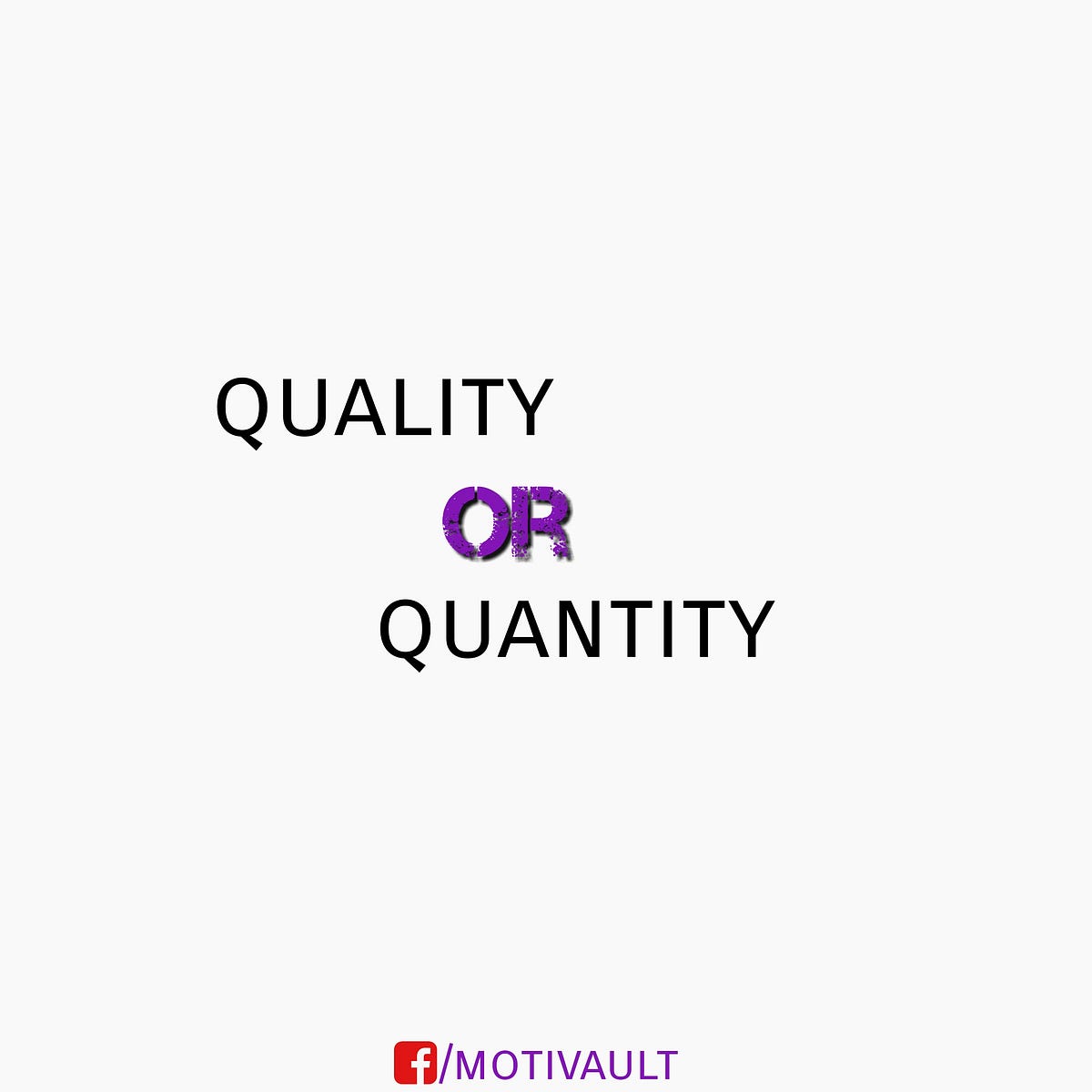QUALITY AND QUANTITY…WHICH DO YOU CHOOSE by William Lehutjo Medium