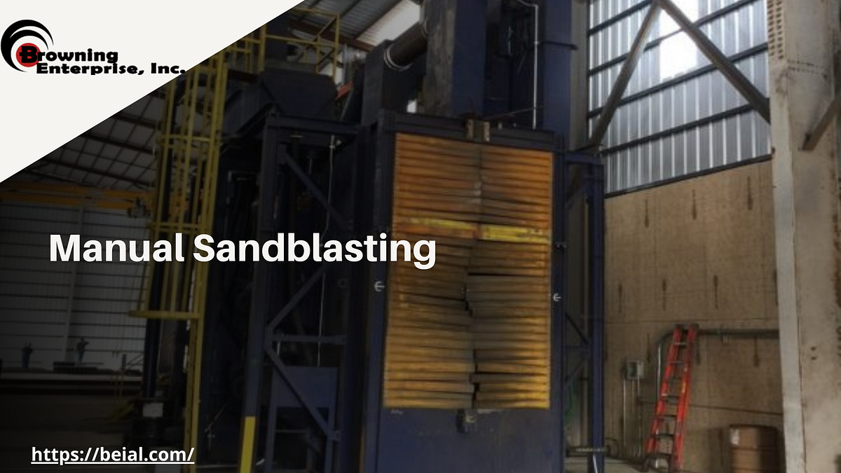 The Basics of Sandblasting What You Need to Know About Manual