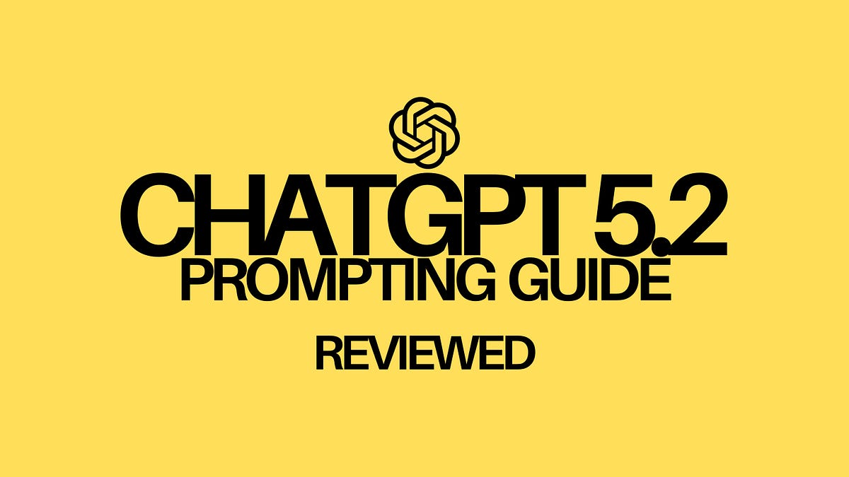 GPTโ5.2 Prompting Guide (Simplified): 10 CopyโPaste Prompts That Work ...