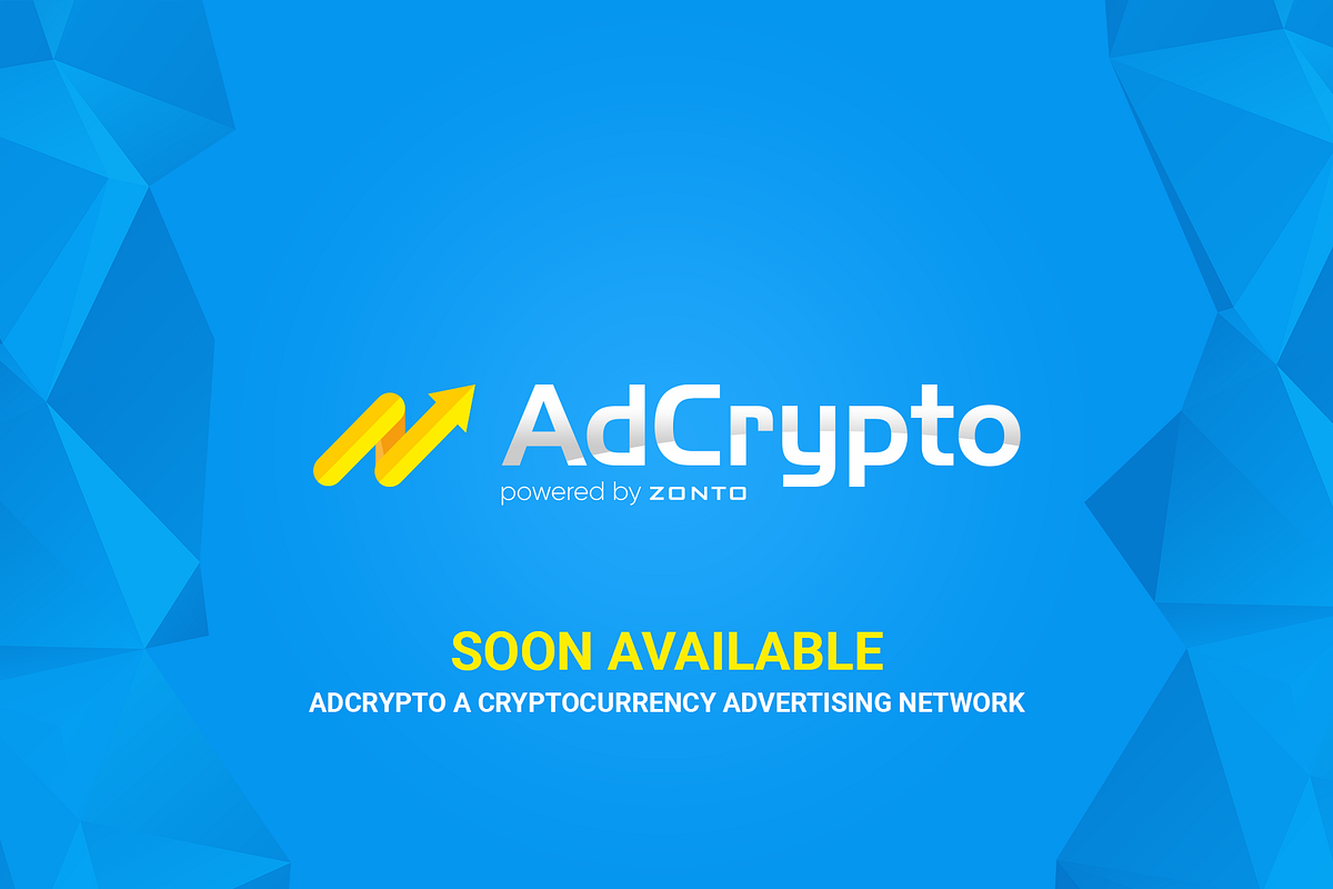 AdCrypto a cryptocurrency advertising network | by zonto | Medium
