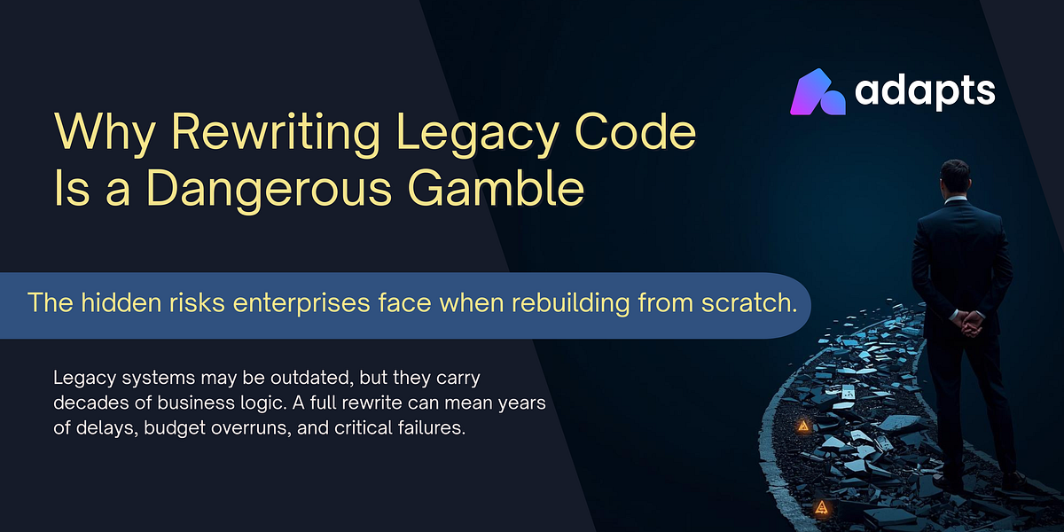 Why Rewriting Legacy Code Is a Dangerous Gamble for Enterprises? | by ...