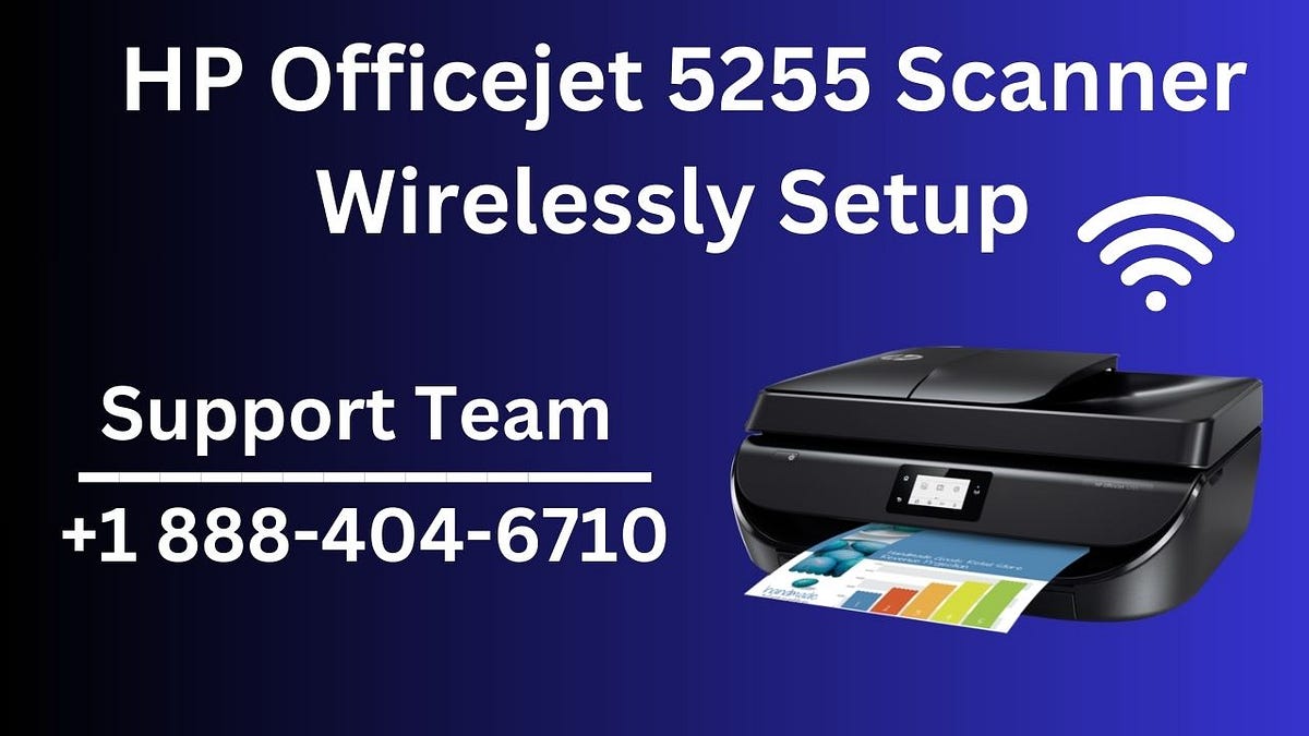 Easy Way To Do HP Officejet 5255 Scanner Setup | by Medium Article ...