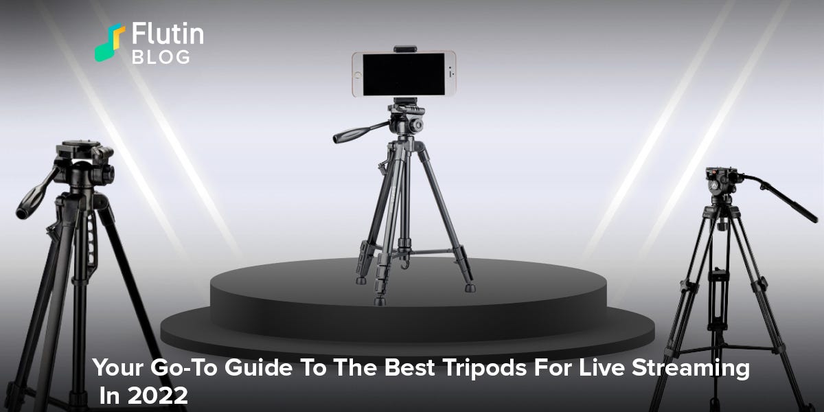 Your GoTo Guide To The Best Tripods For Live Streaming In 2022 by