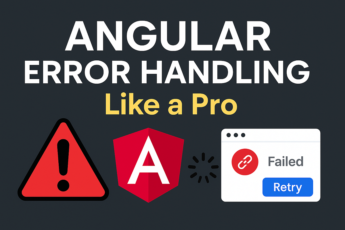How to Handle Angular Errors the Right Way (With Bonus Smart Loader ...