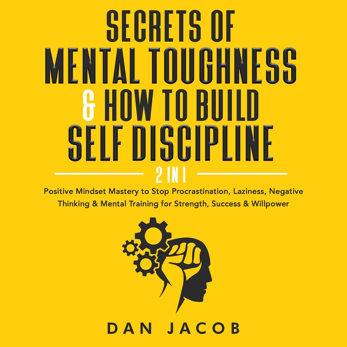 Book Secrets Of Mental Toughness And How To Build Self Discipline 2