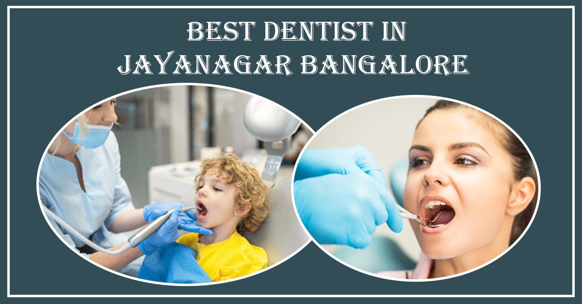 Best Dentist in Jayanagar Bangalore, by Bestdoctor