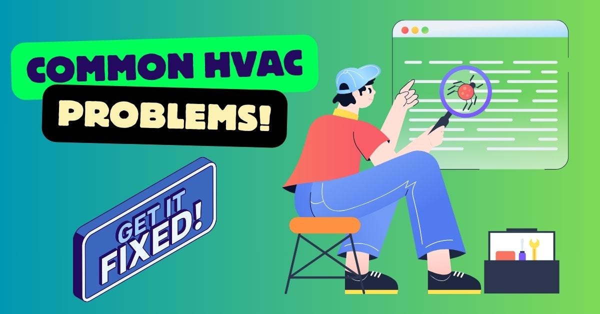 Top 10 Common HVAC Problems and How to Fix Them