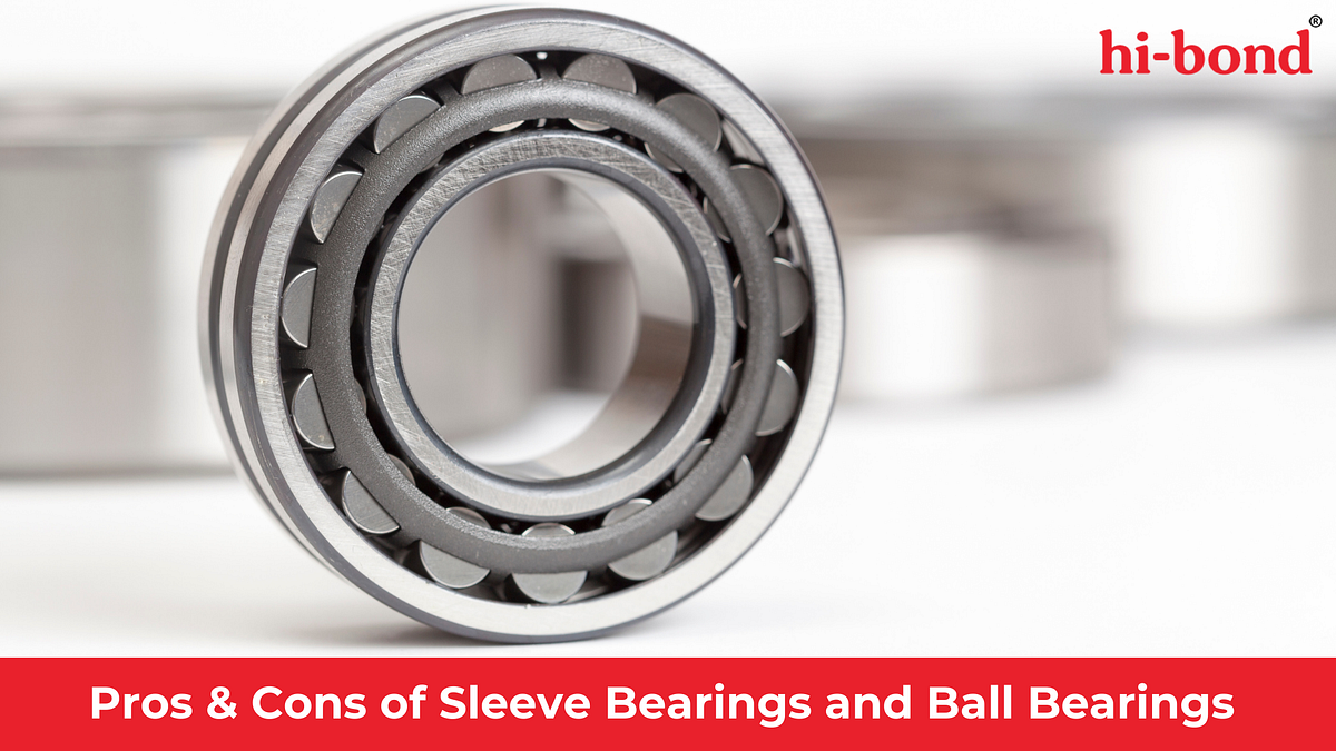 Pros & Cons of Sleeve Bearings and Ball Bearings Medium