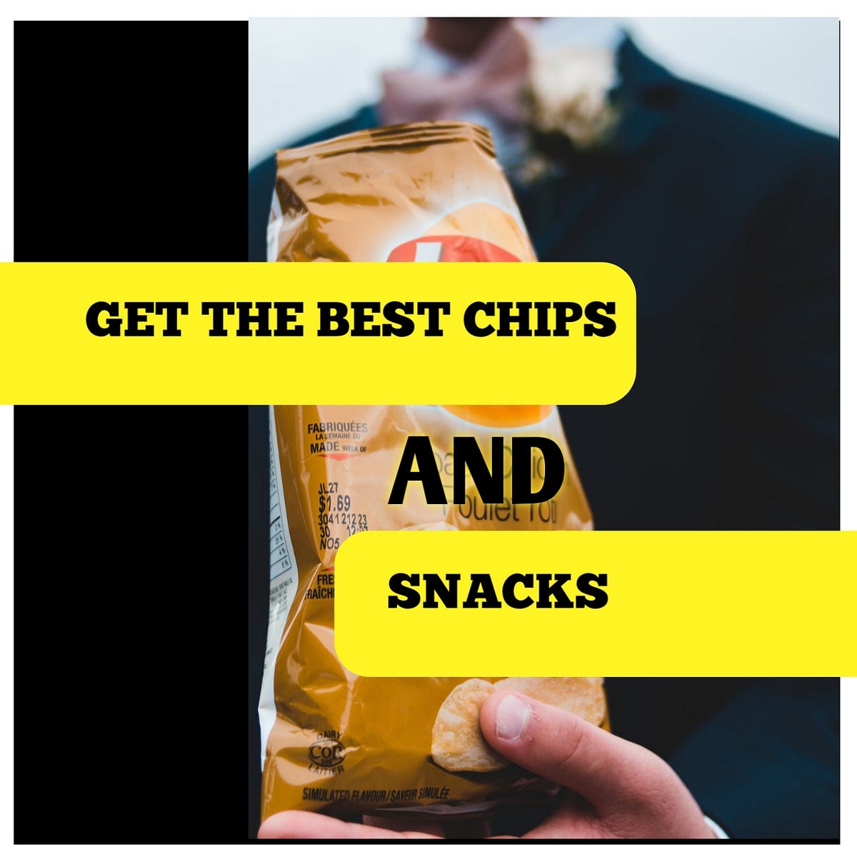 Get the Best Chips and Snacks A Guide to Delicious Snacking by